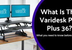 adjustable_standing_desk_what_is_the_varidesk_pro_plus_36_and_what_you_need_to_know_before_buying